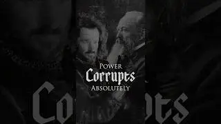 Power Corrupts Absolutely | Tolkien & Lord Acton