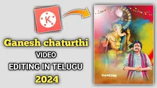 Ganesh chaturthi video editing in kine master || ganesh special video editing in telugu 2024