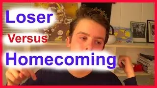 Loser Versus Homecoming