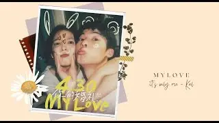 My Love | FMV [Zhou Xiaoqi & You Yongci]