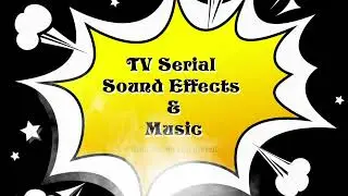 Tv Serial Sound Effects & Music 17 || No Copyright Sounds || Music & Sounds Effect#20