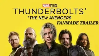 Thunderbolts* (The New Avengers) FanMade Trailer | Avengers Infinity War Style