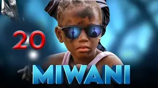 MIWANI YA KICHAWI { Ep 20 }