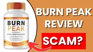 Burn Peak Review &ndash; Does It Work Or A Scam?