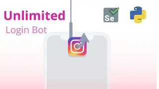 Unlimited Login Instabot | with selenium in  python [Part 1]