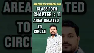 Area Related to Circles Class 10 | One Shot + All Formulas + Derivation | Vijay Khatri