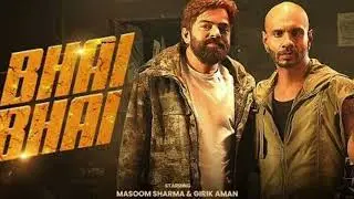 Bhai Bhai Song | Masoom Sharma | Desi Brotherhood Anthem 