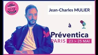 Jean Charles MULIER &agrave; Preventica Paris 2023