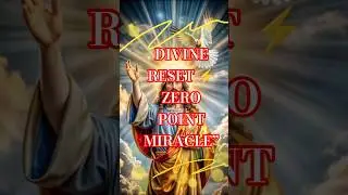 ⚡ Divine Reset Activated! | Your ZERO POINT Miracle Starts Now! 🔥 #shorts