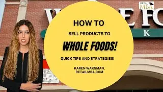 Whole Foods Supplier - How to Sell to Whole Foods Stores