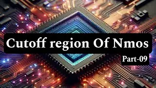 NMOS Cutoff Region Explained: Understanding the Breakdown of NMOS Transistor #@Job_seeker