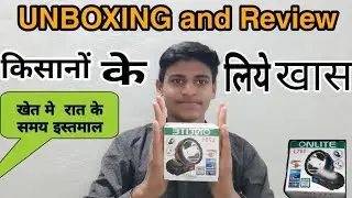 ON LIGHT L751 head torch unboxing and review useful for farmers