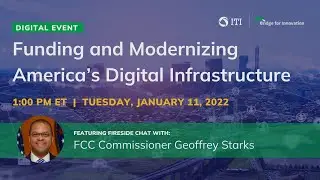 Funding and Modernizing America&rsquo;s Digital Infrastructure