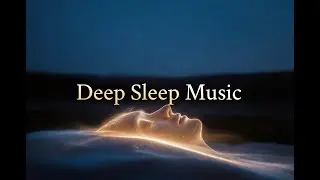 Deep Sleep Music | Calm Ambient Sound for Rest & Relaxation