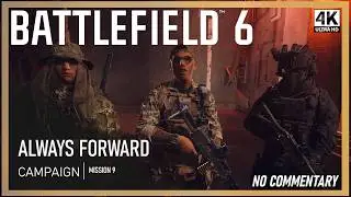 Always Forward - Battlefield 6 [4K] Ultra PC - 60 FPS Campaign Gameplay END - No Commentary - Ep. 9