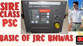 BNWAS JRC MODEL(BRIDGE EQUIPMENT) DETAILS.SIRE CLASS PSC PREPARATIONS.2ND OFFICER JOB 3RD OFFICER.