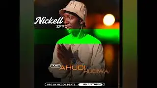 Nickell-iffi _Ahudikudiwa #Jiti music 
