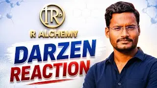 Darzen Reaction for CSIR and GATE | ORGANIC CHEMISTRY | NAMING REACTIONS