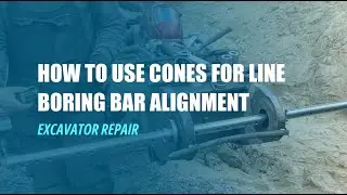 How to Use Cones for line Boring Bar Alignment