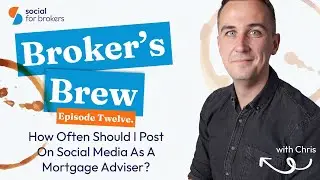 How often should I post on social media as a mortgage adviser?