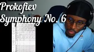 Prokofiev Toying with My Heart | Prokofiev Symphony No. 6 | First Time Listen