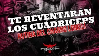 SE TE REVIENTAN LOS CUADRICEPS Y PANTORRILLAS - CHARRO LOMELÍ