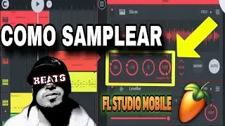 C&oacute;mo SAMPLEAR y USARLO en un BEAT | FL Studio Mobile Tutorial #bpm85 #rapmexicano #flstudioMobile 