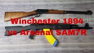 Winchester 1894 vs Arsenal SAM7R.  Whichn One You Grabbin in an SHTF Scenario??