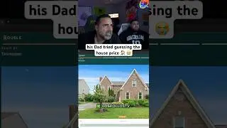 LosPollosTV's Dad GUESSES House Price 😭 #lospollostv #house #price