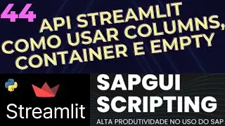 Tutorial Streamlit 44 - Como usar Layouts (Columns, Container e o Empty) - API do Streamlit