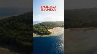 🏝️🌅Pulau Banda🏝️🌅 #shorts #pulau #banda #maluku #indonesia
