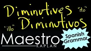 How to form Spanish Diminutives (diminutivos) using -ito or -illo