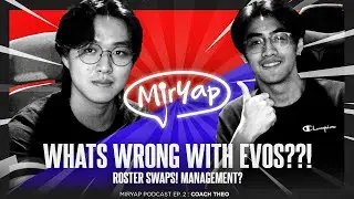 COACH THEO TALKS EVOS PROBLEMS, LIVING IN INDONESIA, MSC PREDICTIONS & MORE! #MIRYAP Podcast #2