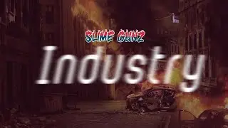 Slime Gunz - Industry (Official Video)