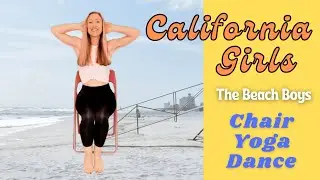 CALIFORNIA GIRLS Beach Boys 🏄 Easy seated dance workout ☀️SENIORS/LIMITED MOBILITY 🪑Chair Yoga Dance