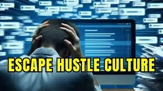 Escape Hustle Culture: How to Build a Fulfilling Career Without Burnout