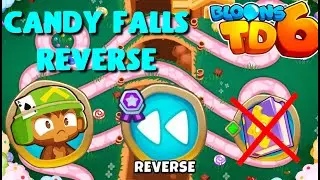 BTD6 - Candy Falls - Reverse - Medium (no knowledge, no powers)