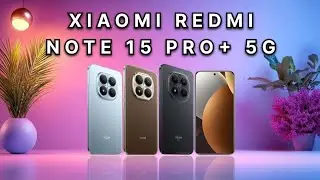 XIAOMI REDMI NOTE 15 PRO+ 5G SPECIFICATION AND ANTUTU SCORE