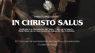 IN CHRISTO SALUS | ESTRENO 2025 | AM. Stmo. Cristo de la Salud