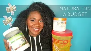Natural On A Budget - Products I Use On My Hair