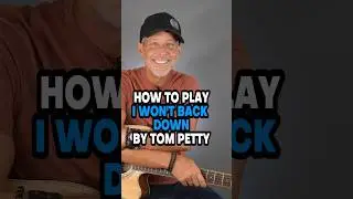 How To Play I Won&rsquo;t Back Down By Tom Petty