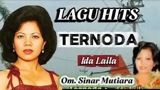 HITS NOSTALGIA ''TERNODA''  IDA LAILA. OM.SINAR MUTIARA SURABAYA. PIMP.FAUZI.