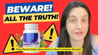 Dentavim Reviews (✖️ BE ALERT!✖️)Fake Dental Oasis Spice Hack or Real Customer Results?
