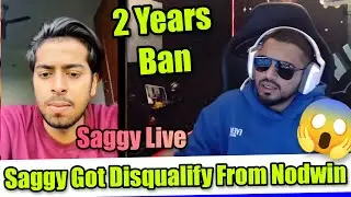 Saggy Disqualify From Nodwin😱 | Saggy Reply To Sid Live😱