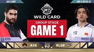 🔴 MLBB M7 Wild Card | AXE против RLGE | AXE MENA против RLG SE, игра 1 | Чемпионат мира M7