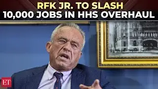 'Make America Healthy Again': Robert F Kennedy Jr announces job cut 10,000 in major HHS overhaul