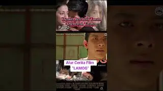 Part 2 || LAMOG #ceritafilm #filmdrama #shortvideo