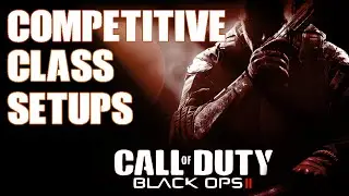 BO2 Competitive Class Setups for AR/Anchor!