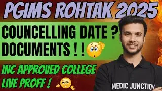 🔥 PGIMS ROHTAK 2025 Counselling Date & Documents ! INC Approved Colleges Ka LIVE Proof 😱 |Don&rsquo;t Miss