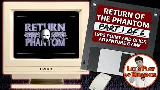 Return of the Phantom (1993 Adventure Game | Part 1 of 6)